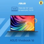 Notebook ASUS Vivobook 16 Intel Core i7 16GB 512GB SSD